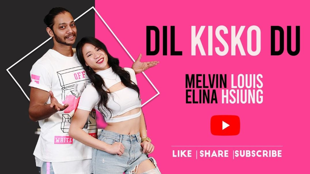 Dil Kissko Du | Melvin Louis ft. Elina Hsiung | Mellow