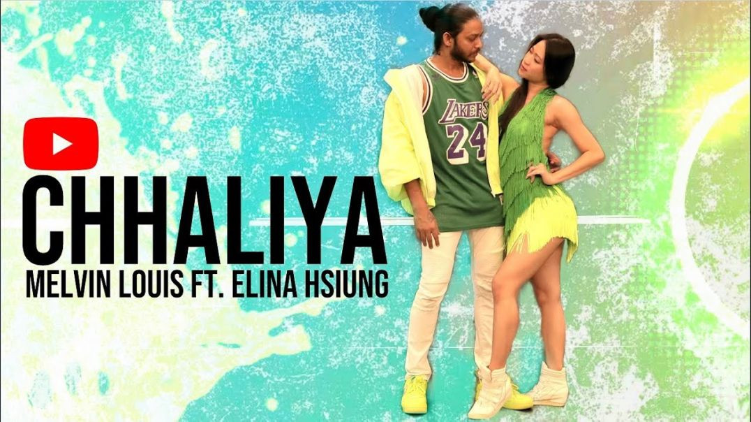 Chhaliya | Melvin Louis Ft. Elina Hsiung