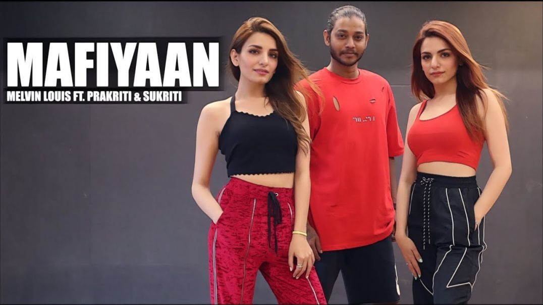 Mafiyaan | Melvin Louis ft. Prakriti & Sukriti